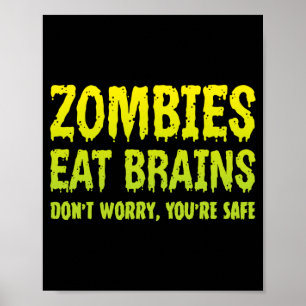 Poster Les zombies mangent des cerveaux, ne vous inquiéte