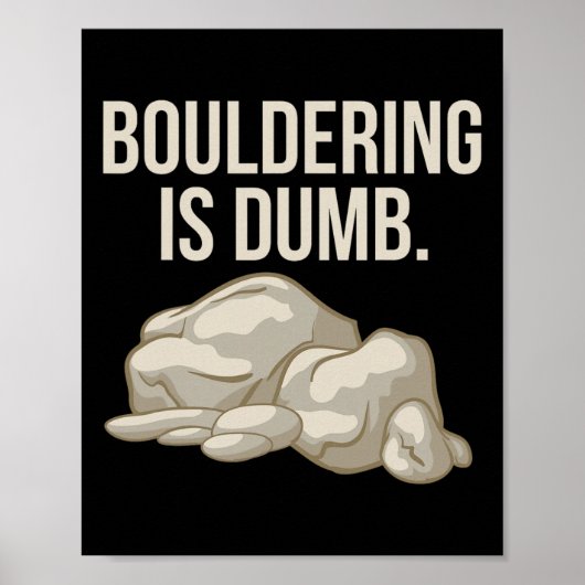 Poster L'escalade de bloc est un grimpeur idiot (Devant)