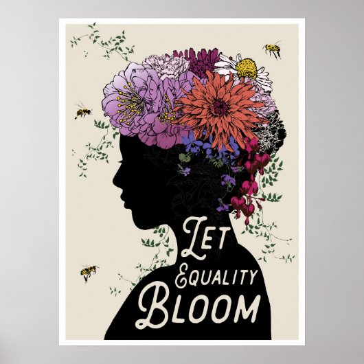 Poster "Let Equality Bloom" 18x24 (Devant)