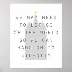 Poster let go of world hang on to eternity