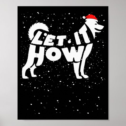 Poster Let It Howl Snow Funny Pun Winter Siberian Husky C (Devant)