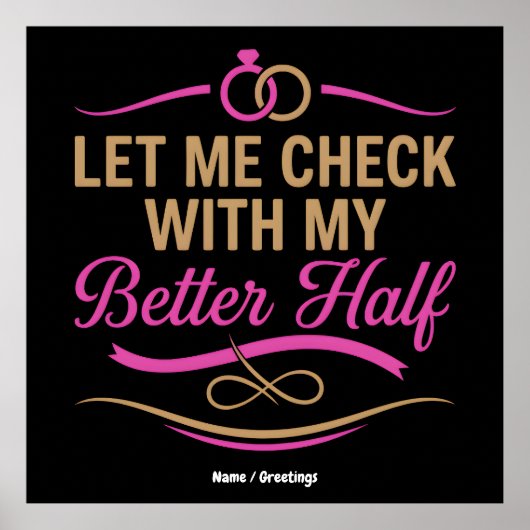Poster  Let Me Check With My Better Half Funny Couple  (Devant)