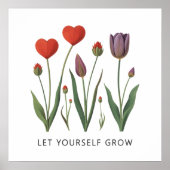 Poster Let Yourself Grow Floral Heart Tulips Art (Devant)