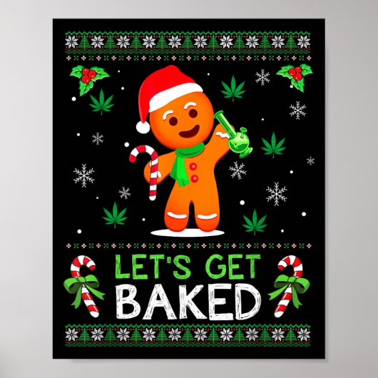 Poster Lets Get Baked Ugly Sweater Weed Christmas Xmas (Devant)