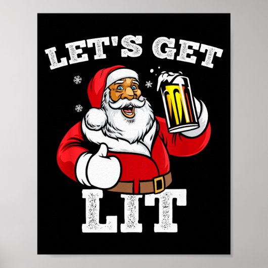 Poster Let's Get Lit Santa Claus Drinking Beer Christmas  (Devant)