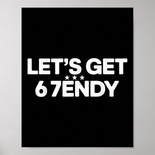 Poster Let's Get Sendy 67 Six Seven Meme  (Devant)