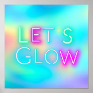 Poster Lets GLOW Neon Festival Party Rave Dance Trance