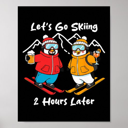 Poster Let's Go Skiing 2 Hours Later (Devant)