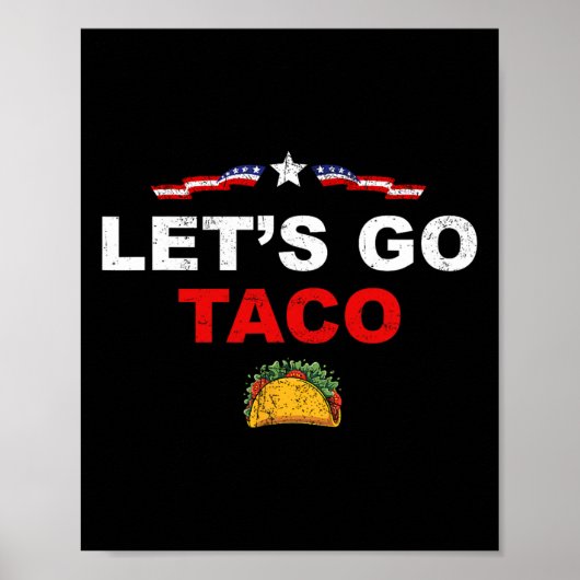 Poster Let's Go Taco Funny Trump Always Chickens Out 17 (Devant)