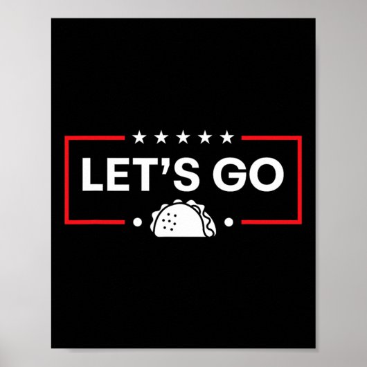 Poster Let's Go Taco Trump Taco  (Devant)