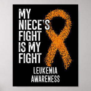Poster Leukaemia My Niece's Fight Is My Fight Leukemia Aw
