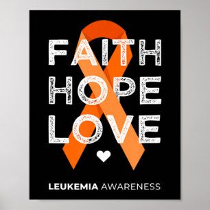 Poster Leukemia Faith Hope Love Orange Ruban Leukemia Aw