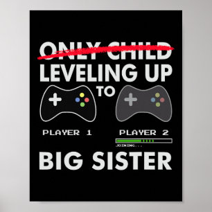Poster Leveling To Big Sister Shirt - Jeu Vidéo Playe