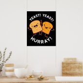 Poster Levure de levure Hurray Funny Puns de pain noir BG (Cuisine)