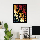 Poster L'Expert En Quoi Que Ce Soit A Été Un Débutant (Bureau à domicile)