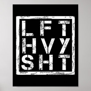 Poster Lft Hvy Sht - Lift Heavy Shi... -