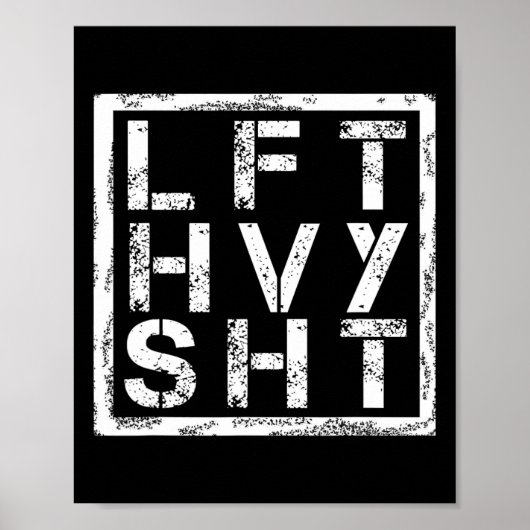 Poster Lft Hvy Sht - Lift Heavy Shi... - (Devant)