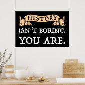 Poster L'histoire n'est pas ennuyeuse - vous l'êtes (Cuisine)