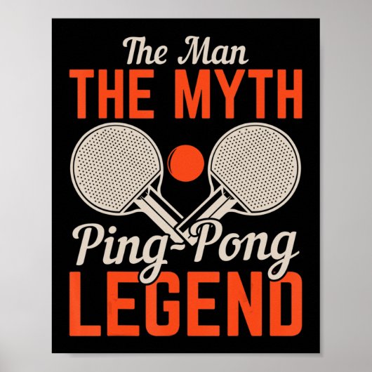 Poster L'homme Le Myth Ping Pong Legend Tennis De Table (Devant)