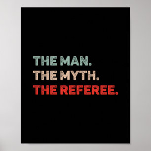 Poster L'Homme Le Mythe L'Arbitre Drôle Arbitre Papa Ref