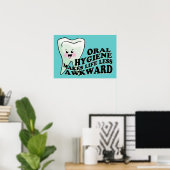Poster L'Hygiène Orale Rend La Vie Moins Maladroite (Bureau à domicile)