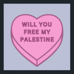 Poster Libérez-vous ma Palestine ? Cute Candy Coeur doux<br><div class="desc">Ce "veux-tu libérer ma Palestine" bonbon design pour tous ceux qui soutiennent la liberté et la justice et luttent contre l'injustice. A tous ceux qui soutiennent la juste cause palestinienne. Accroître et soutenir la libération de la Palestine et de Gaza et l'établissement de la paix à Jérusalem.</div>
