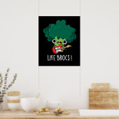 Poster Life Brocs Funny Veggie Brocoli Pun Dark BG (Cuisine)