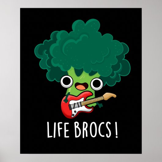 Poster Life Brocs Funny Veggie Brocoli Pun Dark BG (Devant)