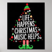 Poster Life Happens Christmas Music Helps Matching Family (Devant)
