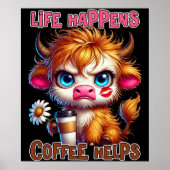 Poster Life Happens Coffee Helps  (Devant)