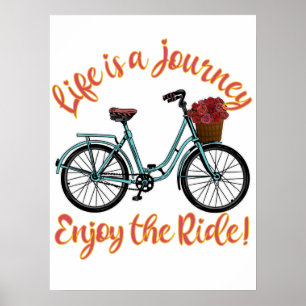 Poster Life Is A Journey Enjoy The Ride Bicycle