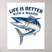 Poster Life Is Better With A Wahoo Funny Salt Water Fishi (Devant)