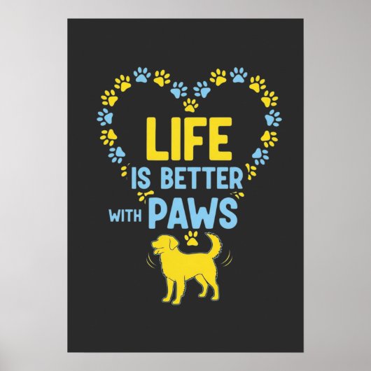 Poster Life is Better with Paws (Devant)
