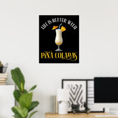 Poster Life Is Better With Pina Coladas (Bureau à domicile)