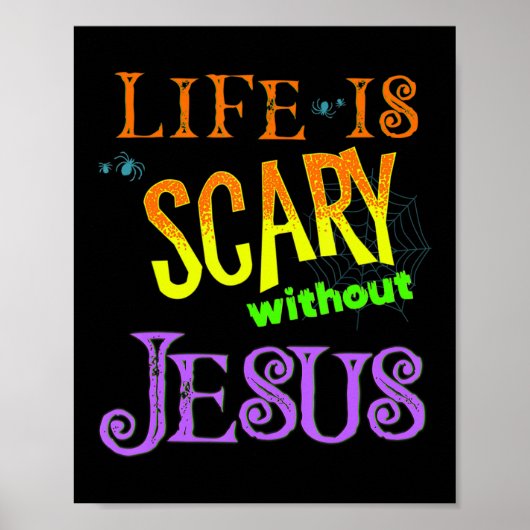 Poster Life is Scary Without Jesus Christian Halloween Co (Devant)
