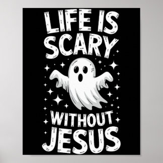 Poster Life Is Scary Without Jesus Shirt Christian Hallow