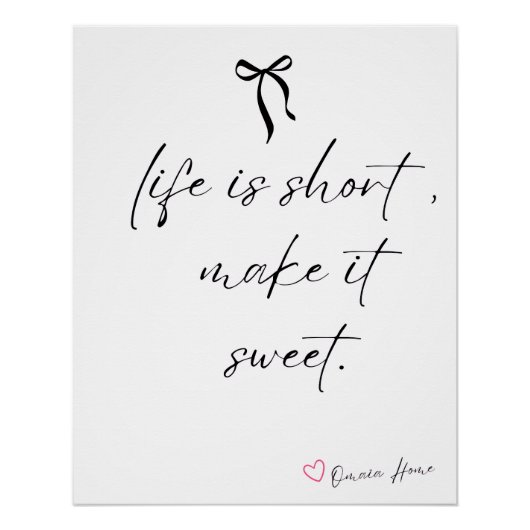 Poster Life Is Short Make It Sweet Wall Art (Devant)