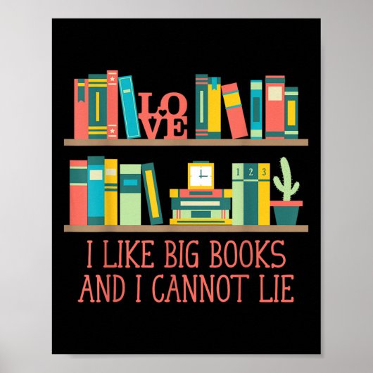 Poster Like Big Books And I Cannot Lie Funny Bookworm Hum (Devant)