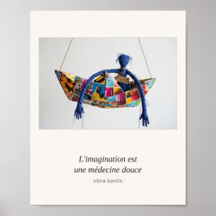 Poster L'imagination est une médecine douce — Papier