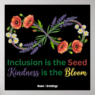 Poster L'inclusion est la graine, la gentillesse est la f
