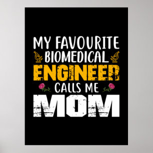 Poster L'ingénieur biomédical m'appelle maman
