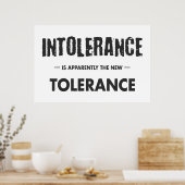 Poster L'Intolérance Est Apparemment La Nouvelle Toléranc (Cuisine)