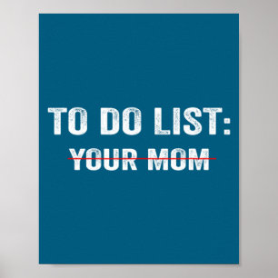 Poster Liste drôle de choses à faire pour ta mère Citatio
