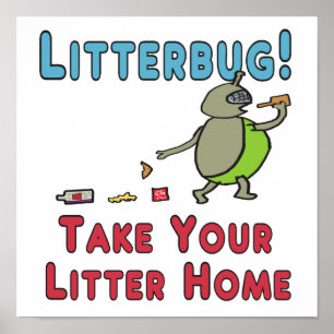 Poster Litterbug Ramenez Votre Litter À La Maison