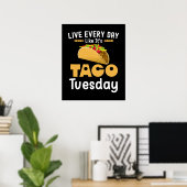 Poster Live Every Day Like It's Taco Tuesday Funny (Bureau à domicile)