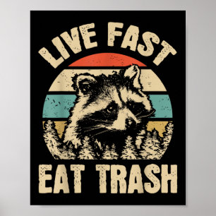 Poster Live Fast Eat Trash Funny Raccoon Camping Ou Rando