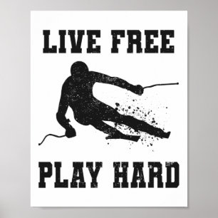 Poster Live Free Jouer Dur Drôle Ski Lover Citation Skier