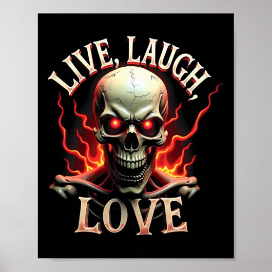 Poster Live Laugh Love Skeleton Skull Effrayant Ironic Fu (Devant)