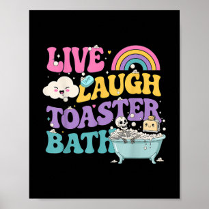 Poster Live Laugh Toaster Bath Funny Skeleton Meme Dark H