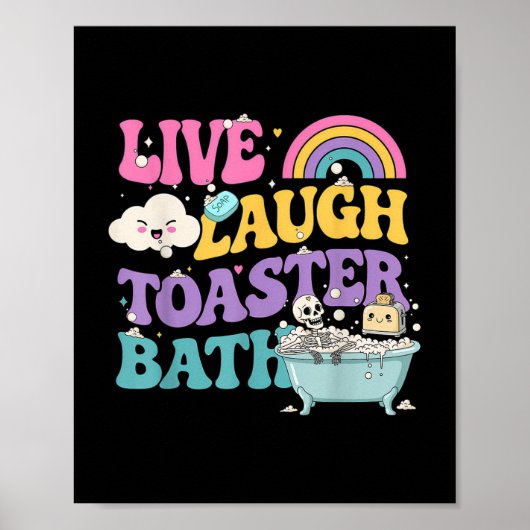 Poster Live Laugh Toaster Bath Funny Skeleton Meme Dark H (Devant)